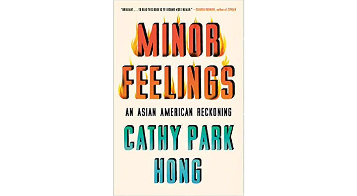 Minor Feelings Cathy Park Hong