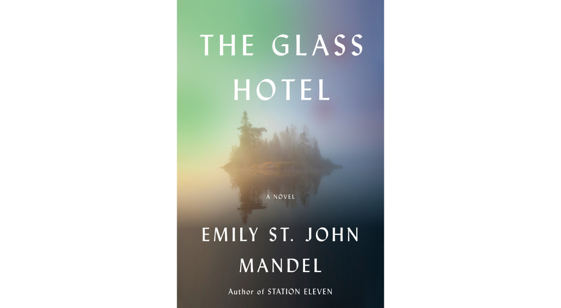 The Glass Hotel Emily St John Mandel