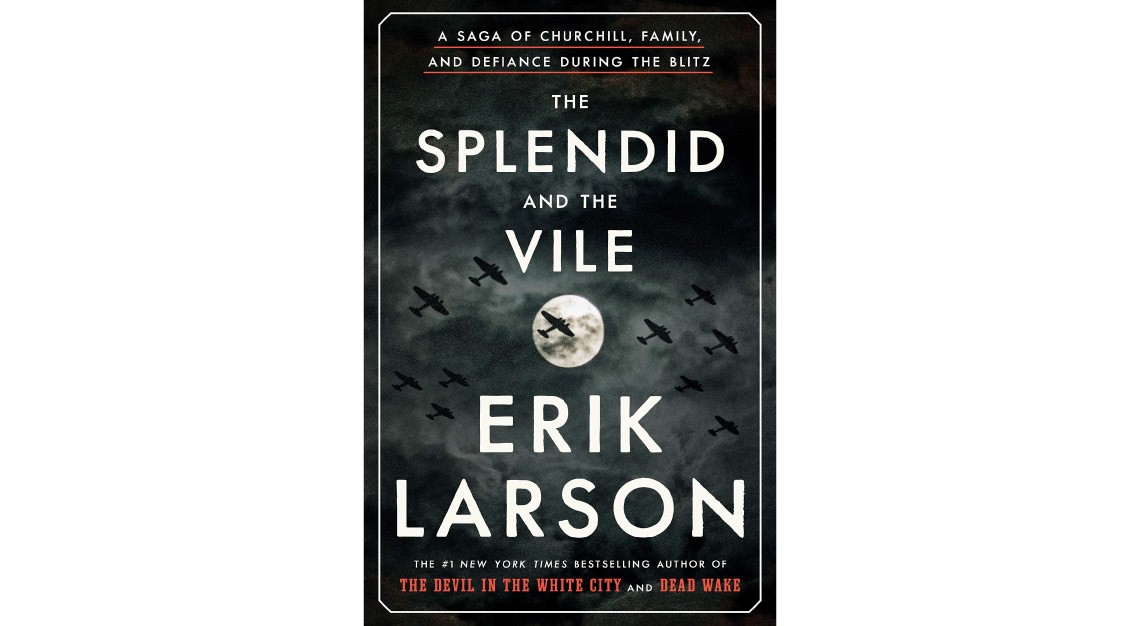 The Splendid And The Vile Erik Larson